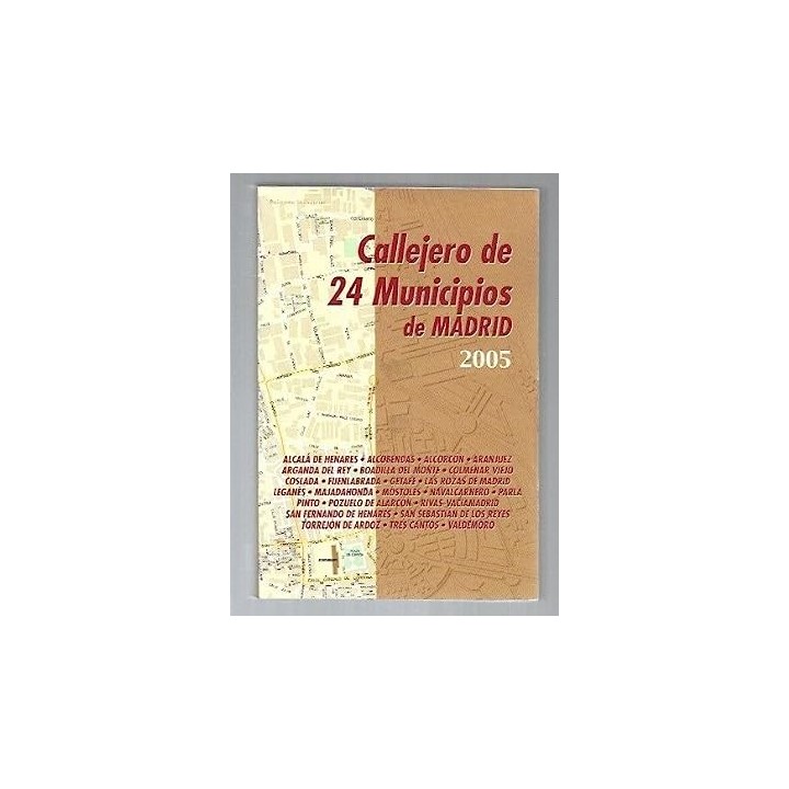 CALLEJERO DE 24 MUNICIPIOS DE MADRID 2005